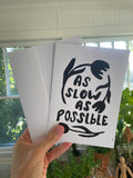 As Slow As Possible Linocut Print Card